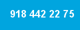 918 442 22 75